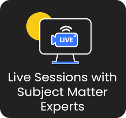 Live Sessions with Subject Matter Experts