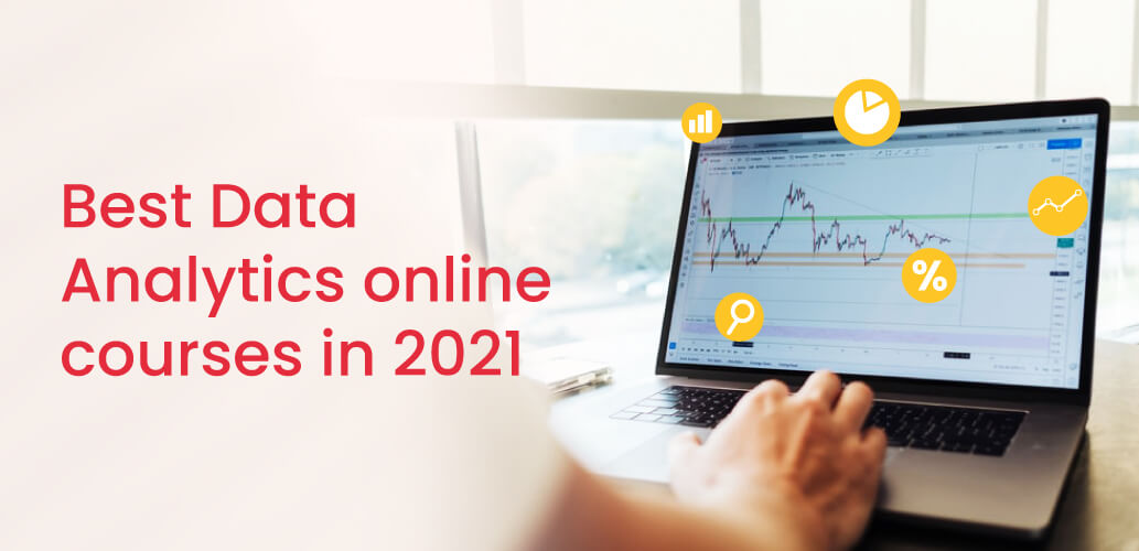 Best data analytics online courses in 2021