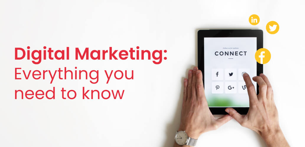 Digital marketing: everything you need to know