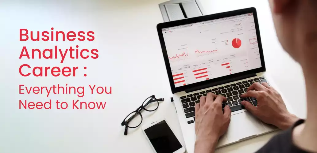 Business Analytics Career : Everything You Need to Know