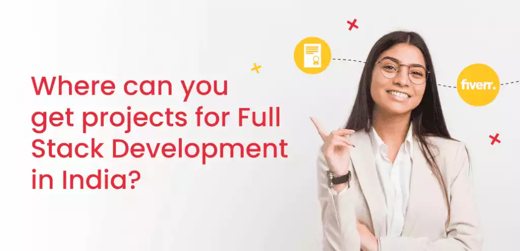 Where can you get projects for Full Stack Development in India?