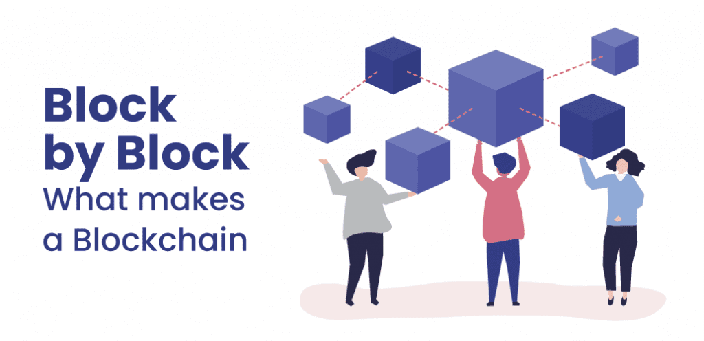 Block by Block what makes blockchain