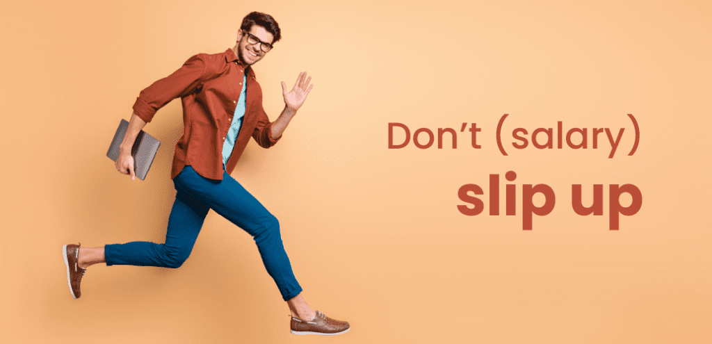 Don't (Salary) Slip up