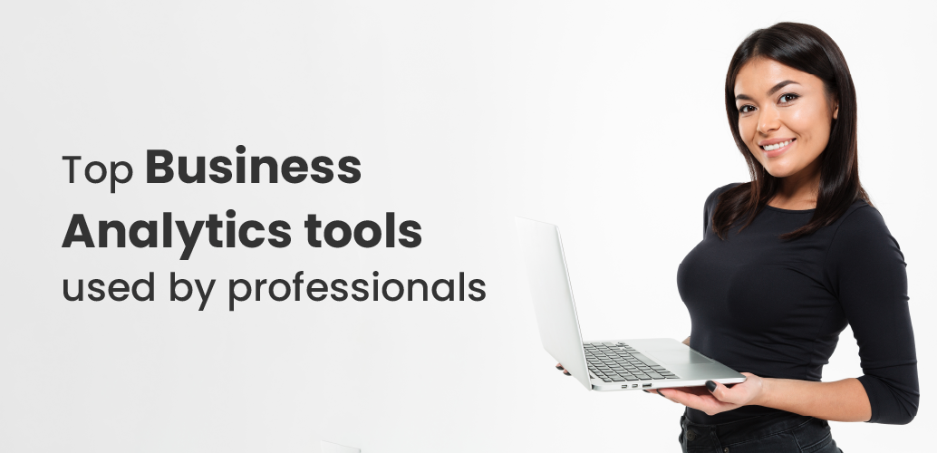 Top Business Analytics tools used by professionals