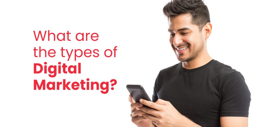 What are the types of Digital Marketing?
