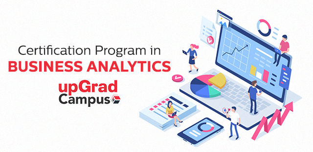 Certification Program in Business Analytics by upGrad Campus
