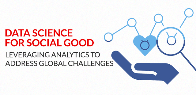 Data Science for Social Good: Leveraging Analytics to Address Global Challenges