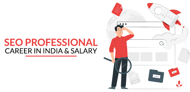 SEO Professional Career in India & Salary