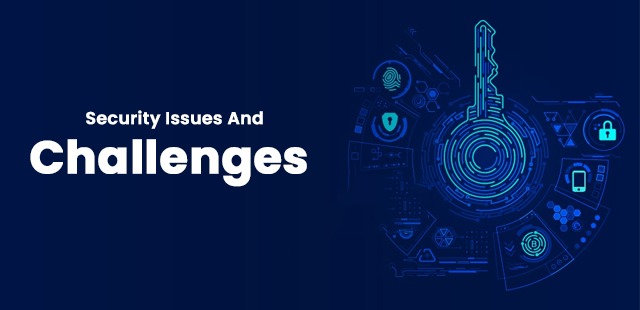 Security Issues And Challenges