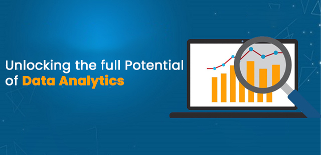 Unlocking the Full Potential of Data Analytics