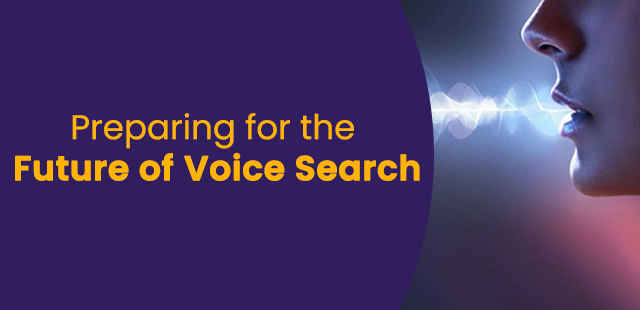 Preparing for the Future of Voice Search