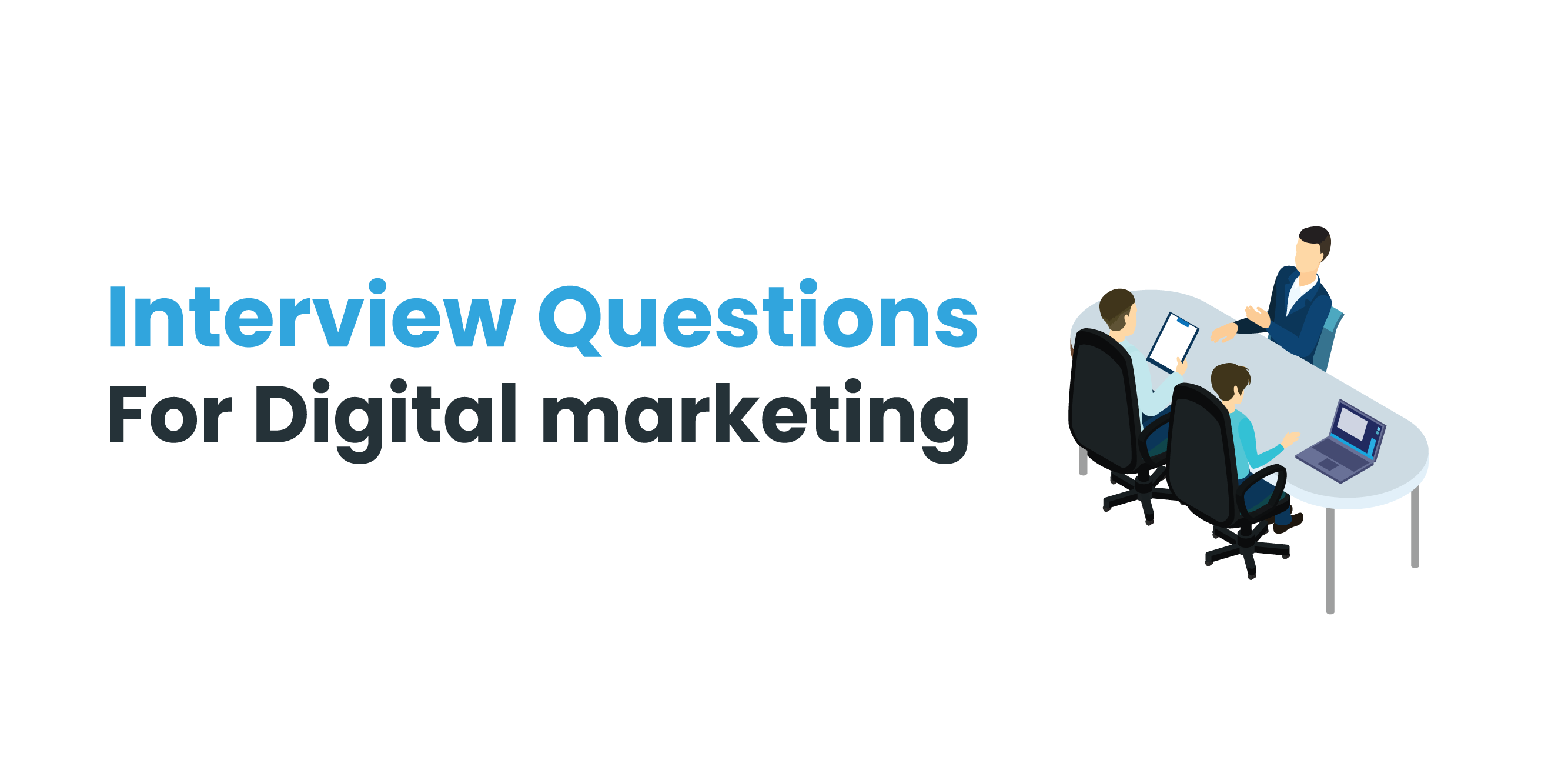 Interview questions for Digital Marketing