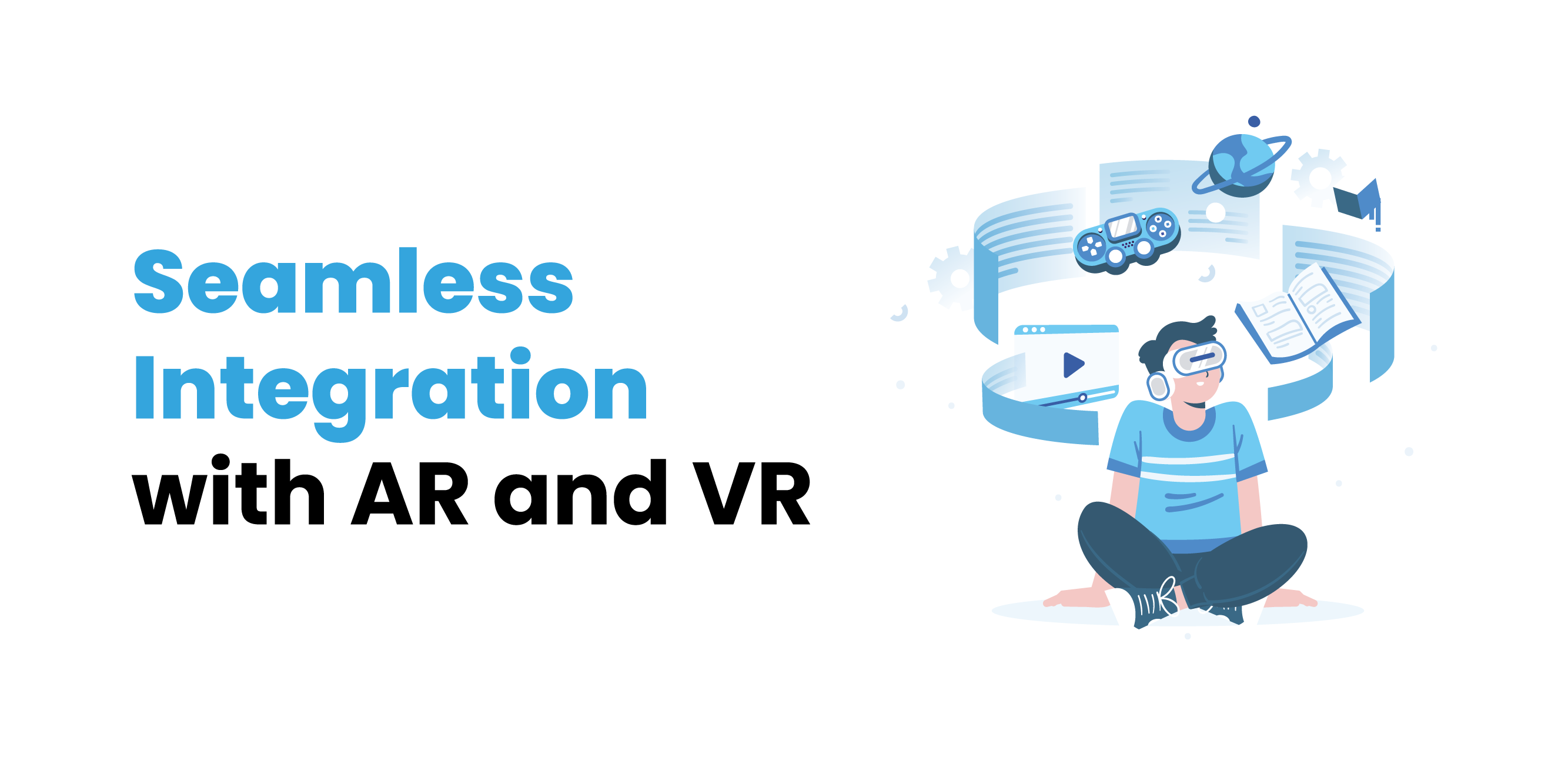 Seamless Integration with AR and VR