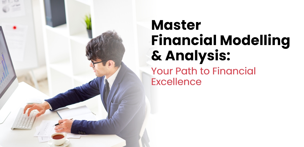 Master Financial Modelling and Analysis