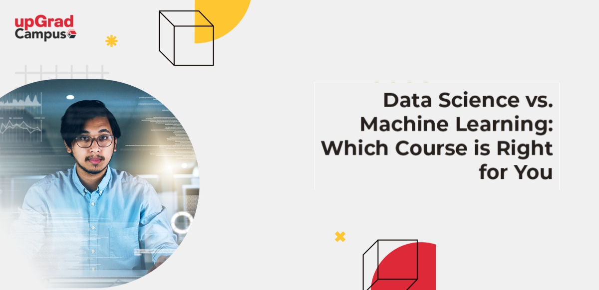 Data Science vs. Machine Learning: Which Course is Right for You?
