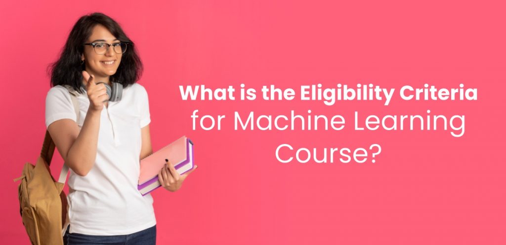 Eligibility Criteria for Machine Learning Course