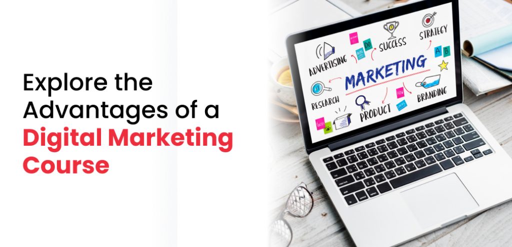 Advantages of a Digital Marketing Course
