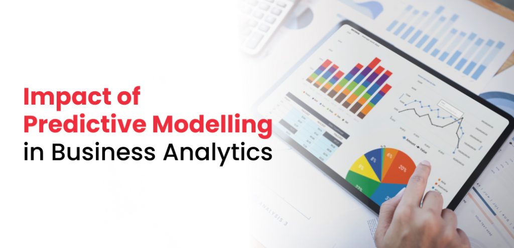Impact of predective modelling in business analytics