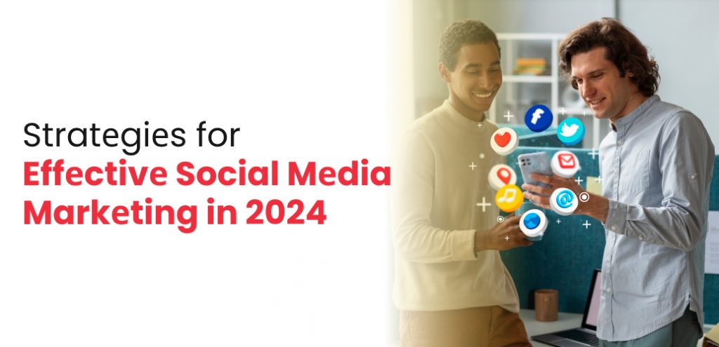 Strategies for Effеctivе Social Media Marketing
