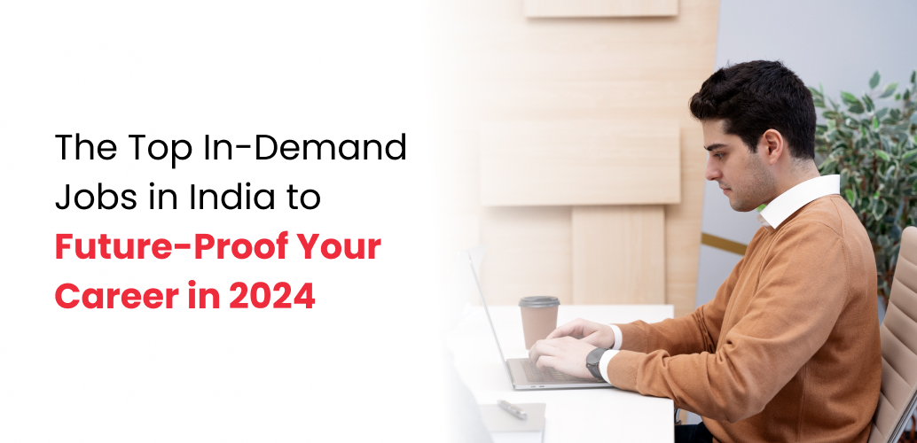 Top In-Demand Jobs in India 2024