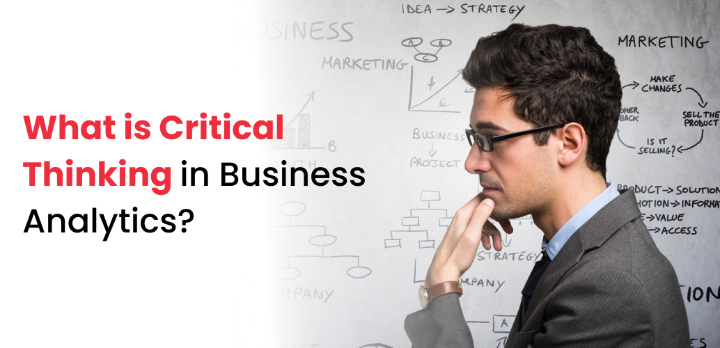 Critical Thinking Helps Business Analytics