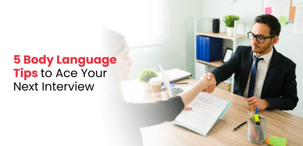 5 Body Language Tips to Ace Your Next Interview