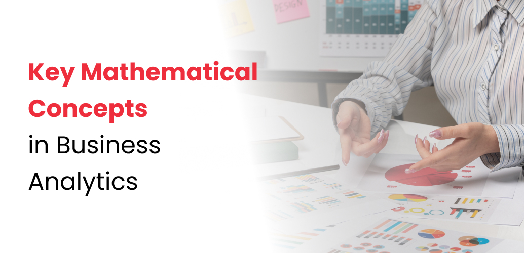 Key Mathematical Concepts in Business Analytics